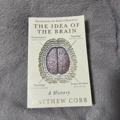 THE IDEA OF THE BRAIN / MATTHEW COBB