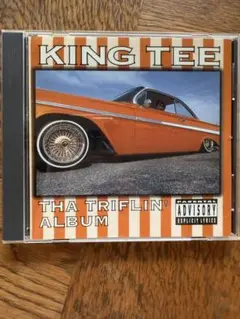 KING TEE THA TRIFLIN’ ALBUM