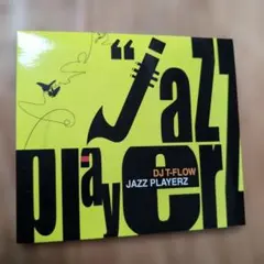 DJ T-FLOW JAZZ PLAYERZ CD アルバム