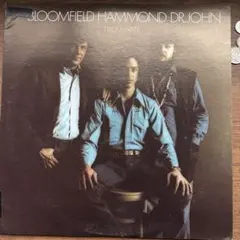 Bloomfield Hammond Dr. John Triumvirate