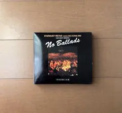 スターダスト・レビュー 盤美品 No Ballads ディスク2のみ 特典付き