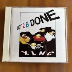 【美品】XLNC Got 2 B Done CD 見本品