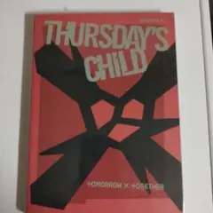 THURSDAY'S CHILD +TOMORROW X TOGETHER+