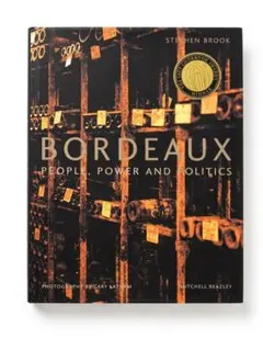 BORDEAUX: PEOPLE, POWER AND POLITICS 洋書