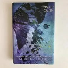 Remember Yesterday by Pintip Dunn
