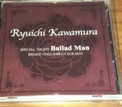 CD河村隆一FC限定SPECIAL NIGHT Ballad Manバラッドマン - メルカリ