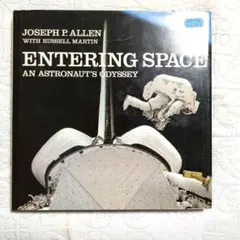 ENTERING SPACE: AN ASTRONAUT'S ODYSSEY