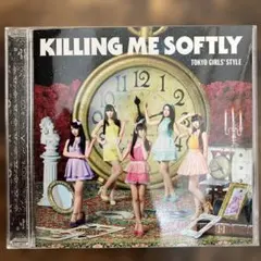 東京女子流 Killing Me Softly CD