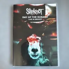 スリップノット/デイ・オブ・ザ・グサノ～ライヴ・イン・メキシコ
