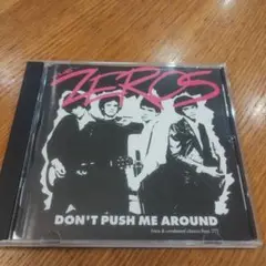 ZEROS / DON'T PUSH ME AROUND / '77年パンク名盤