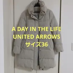 A DAY IN THE LIFE　ユナイテッドアローズ　ダウンコート