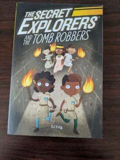 The Secret Explorers and theTomb Robbers