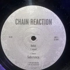 Chain Reaction　Substance　Relish