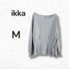M ikka イッカ タックプルオーバーカットソー 長袖 薄手ライトグレー
