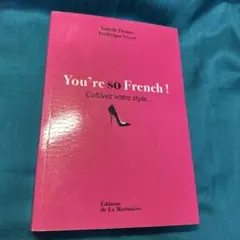 洋書　You're so French !