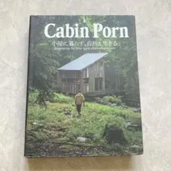 Cabin Porn 小屋に暮らす、自然と生きる