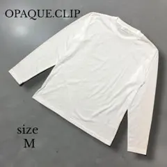 【OPAQUE.CLIP】 ホワイト 長袖 Tシャツ M