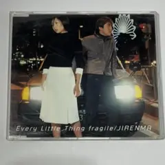 Every Little Thing / fragile / JIRENMA