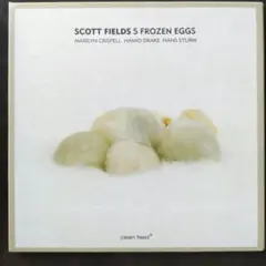 スコット·フィールズ「FROZEN EGGS」マリリン·クリスペル 他