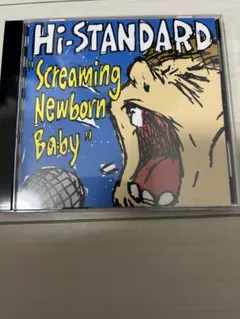 Hi-STANDARD Screaming Newborn Baby ハイスタ