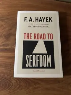 F.A. Hayek The Road to Serfdom