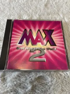MAX 2: Best Hits In The World