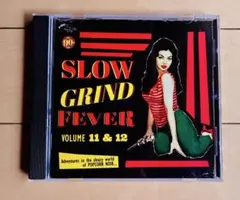 SLOW GRIND FEVER VOLUME 11 & 12