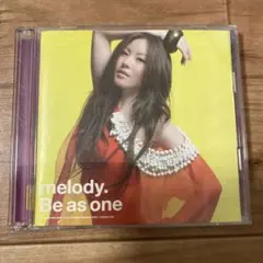 melody. / Be as one