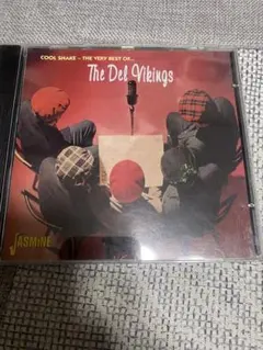 The Del-Vikings Cool Shake: Very Best of