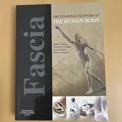 Fascia: The Tensional Network ・・・　洋書