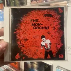 THE MONORCHID - WHO PUT OUT THE FIRE?