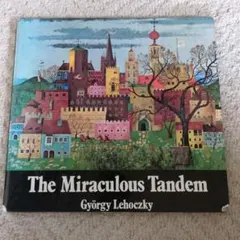 The Miraculous Tandem György Lehoczky