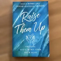 Raise Them Up - Sally Burke