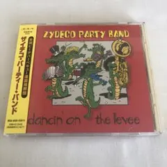 ザイデコ・パーティー・バンド／dancin' on the levee