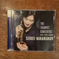 THE TRUMPET CONCERTOS SERGEI NAKARIAKOV