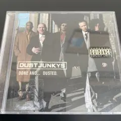 DUST JUNKYS DONE AND... DUSTED