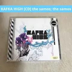 KAFKA HIGH [CD] the samos; the samos