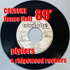 89'ラガマフィン　Plyiers　Sunshine Love　Coxsone