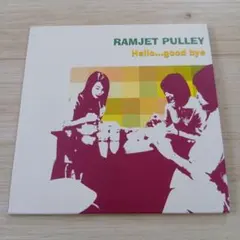 [CDS] RAMJET PULLEY/Hello…good bye