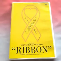 ゆず YUZU ARENA TOUR 2006 RIBBON