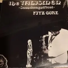 FITZ GORE★THE TALISMEN★soundmagnificat