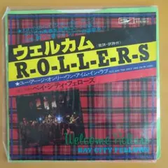 「 ウェルカム R-O-L-L-E-R-S」ベイ・シティ・フェローズ 　EP