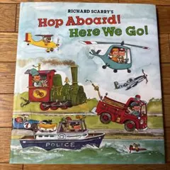 Richard Scarry Hop Aboard! Here We Go!