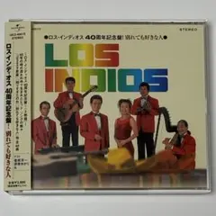 ロス・インディオス/40周年記念盤!～別れても好きな人