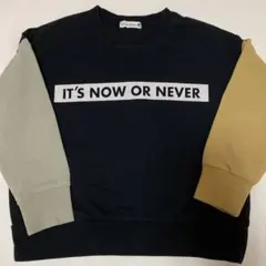 IT'S NOW OR NEVER トレーナー サイズ120