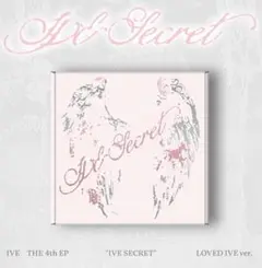 IVE THE 4th EP 'Ive Secret' Loved IVE