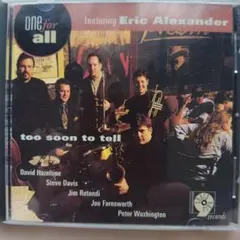 One For All / Too Soon To Tell CD
