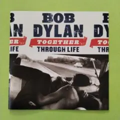 Bob Dylan Together Through Life