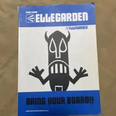 ELLEGARDEN BRING YOUR BOARD!! バンドスコア