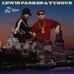 Lewis Parker & Yungun The Big Idea
